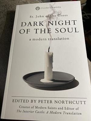 Dark Night of the Soul: A Modern Translation  by John of the Cross