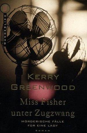 Miss Fisher Unter Zugzwang by Kerry Greenwood, Kerry Greenwood