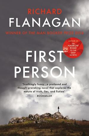 First Person by Richard Flanagan