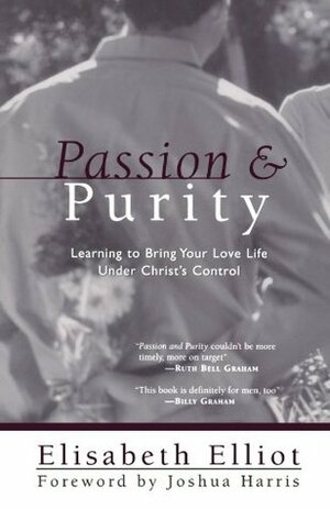 Passion and Purity by Elisabeth Elliot