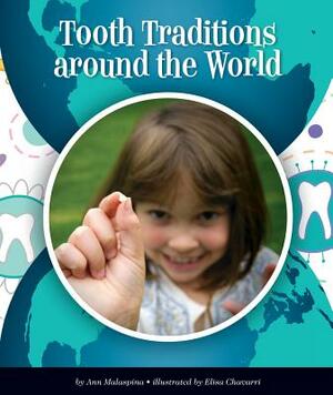Tooth Traditions Around the World by Ann Malaspina