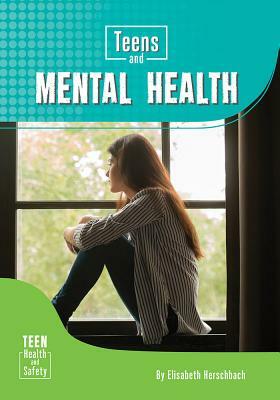 Teens and Mental Health by Elisabeth Herschbach