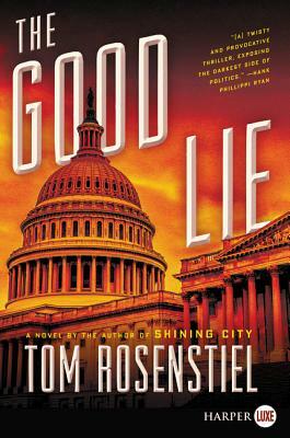 The Good Lie by Tom Rosenstiel