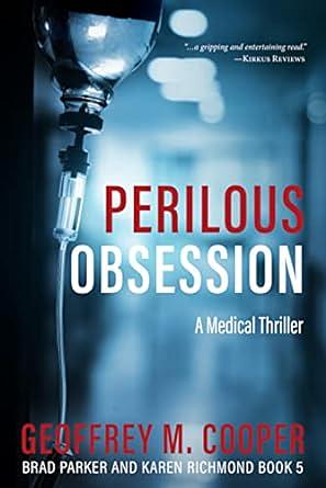 Perilous Obsession: A Medical Thriller by Geoffrey M. Cooper