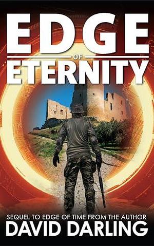 Edge of Eternity: A Time Travel Novel by David Darling, David Darling