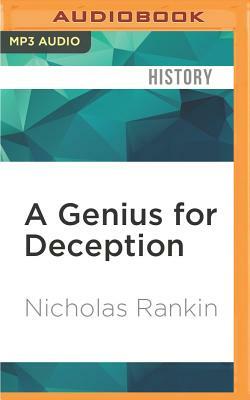 A Genius for Deception: How Cunning Helped the British Win Two World Wars by Nicholas Rankin