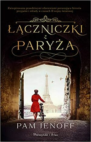 Łączniczki z Paryża by Pam Jenoff