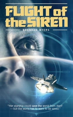 Flight of the Siren by Brendan Myers