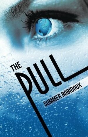 The Pull by Summer Robidoux