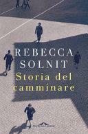 Storia del camminare by Rebecca Solnit