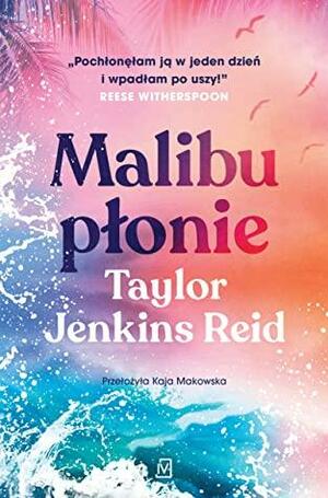 Malibu płonie by Taylor Jenkins Reid