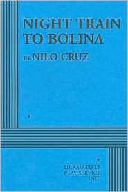 Night Train to Bolina by Nilo Cruz