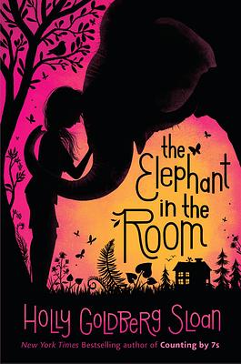 The Elephant in the Room by Holly Goldberg Sloan