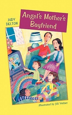 Angel's Mother's Boyfriend by Jill Weber, Judy Delton