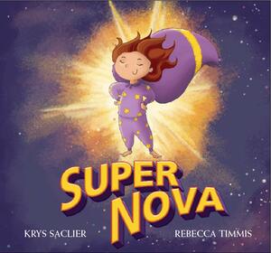 Super Nova by Krys Saclier