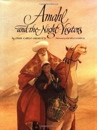 Amahl and the Night Visitors by Michele Lemieux, Gian Carlo Menotti