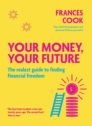 Your Money, Your Future by Frances Cook