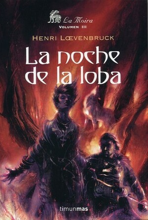 La noche de la loba by Henri Loevenbruck