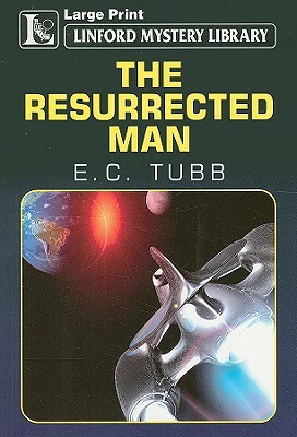 The Resurrected Man by E. C. Tubb