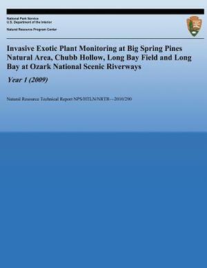 Invasive Exotic Plant Monitoring at Big Spring Pines Natural Area, Chubb Hollow, Long Bay Field and Long Bay at Ozark National Scenic Riverways, Year by Craig C. Young, Chad S. Gross, Haack Jennifer L. Mary F. Short