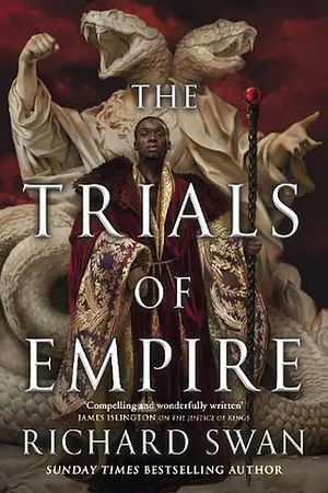 The Trials of the Empire by Richard Swan