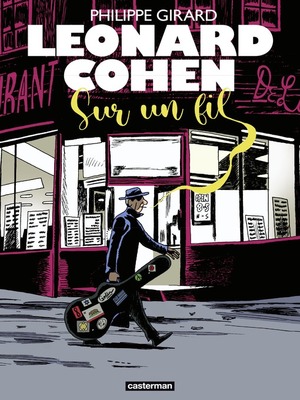 Leonard Cohen. Sur un fil by Philippe Girard
