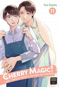 Cherry Magic! Thirty Years of Virginity Can Make You a Wizard?! Vol. 11 by Yuu Toyota