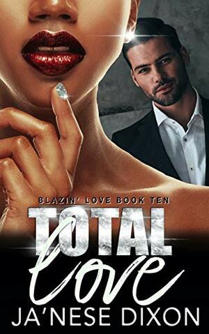Total Love by Ja'Nese Dixon