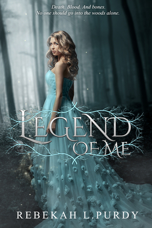 Legend of Me by Rebekah L. Purdy