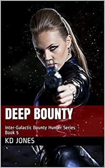 Deep Bounty by K.D. Jones