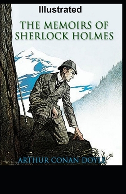 The Memoirs of Sherlock Holmes Illustrated by Arthur Conan Doyle