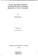 Trade Relations Between The Bight Of Benin And Bahia From The 17th To 19th Century by Pierre Verger