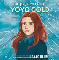 The Judgment of Yoyo Gold by Isaac Blum