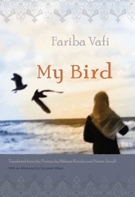 My Bird by Fariba Vafi