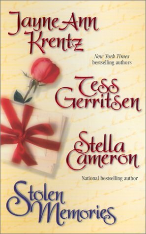 Stolen Memories: Test Of Time\\Thief Of Hearts\\Moontide by Tess Gerritsen, Stella Cameron, Jayne Ann Krentz