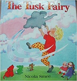 The Tusk Fairy by Nicola Smee