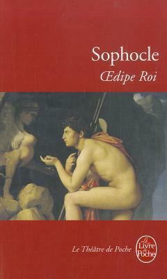Oedipe Roi by Francis Goyet, Victor-Henry Debidour, Sophocles, Sophocles