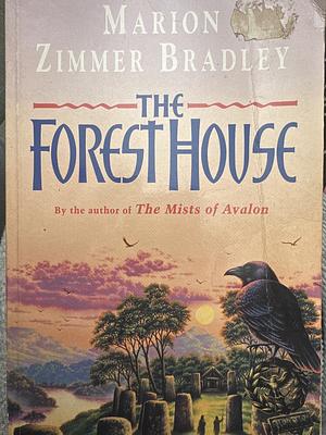 The Forest House by Marion Zimmer Bradley