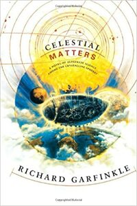 Celestial Matters by Richard Garfinkle