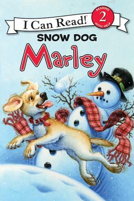 Marley: Snow Dog Marley by John Grogan
