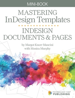 InDesign Documents & Pages by Monica Murphy, Margot Knorr Mancini