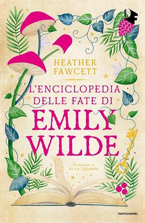 L'enciclopedia delle fate di Emily Wilde by Heather Fawcett