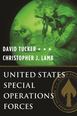 United States Special Operations Forces by Christopher Lamb, David Tucker