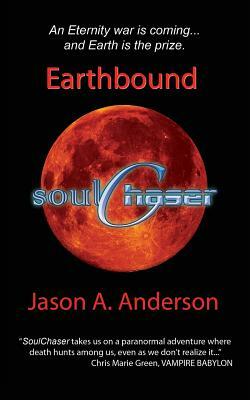 SoulChaser: Earthbound: SoulChaser: Earthbound #1 by Jason A. Anderson