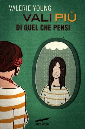 Vali più di quel che pensi by Valerie Young