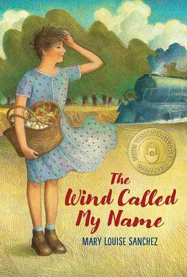 The Wind Called My Name by Mary Louise Sanchez