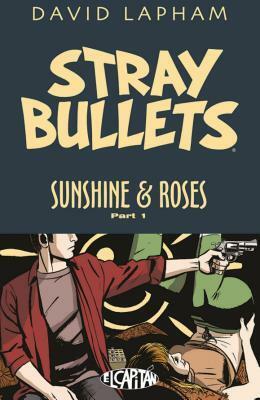 Stray Bullets: Sunshine & Roses, Vol. 1 by David Lapham