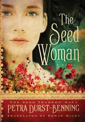 The Seed Woman by Petra Durst-Benning