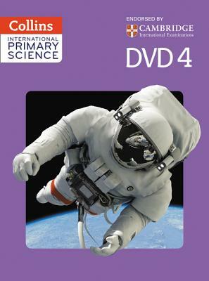 Collins International Primary Science - DVD 4 by Jonathan Miller, Karen Morrison, Tracey Baxter