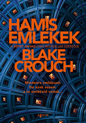 Hamis emlékek by Blake Crouch